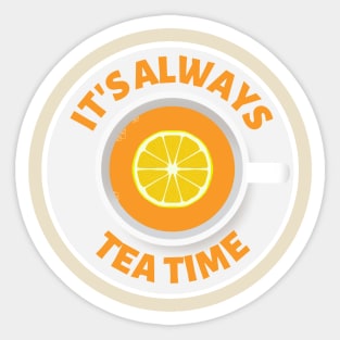 It's always Tea Time Sticker